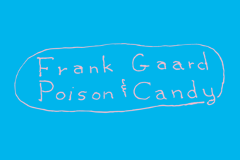 Frank Gaard: Poison & Candy